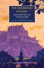 The Edinburgh Mystery: And Other Tales of Scottish Crime