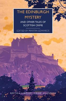 The Edinburgh Mystery: And Other Tales of Scottish Crime - cover