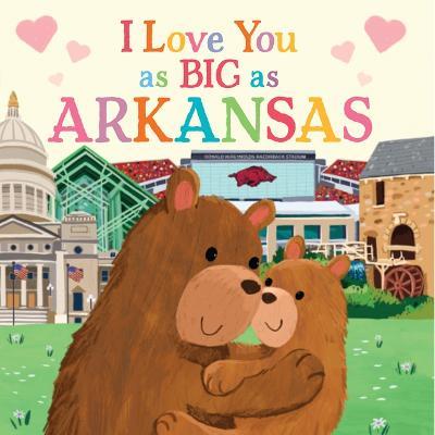 I Love You as Big as Arkansas - Rose Rossner - cover