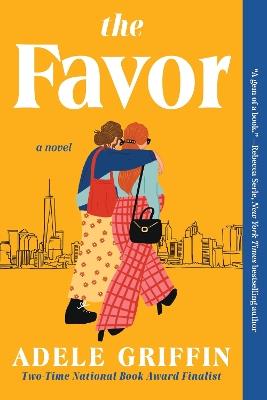 The Favor: A Novel - Adele Griffin - cover