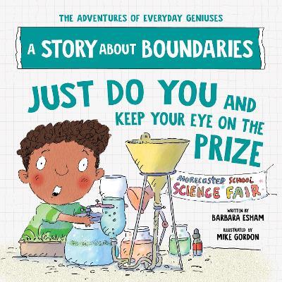 Just Do You and Keep Your Eye on the Prize: A Story about Boundaries - Barbara Esham - cover