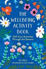 The Wellbeing Activity Book: Self-Care Activities Through the Seasons