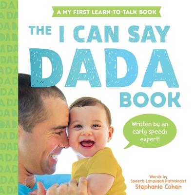 The I Can Say Dada Book - Stephanie Cohen - cover