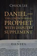 Daniel-The Controversial Prophet with Disputes Supplement