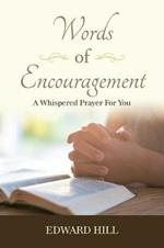 Words of Encouragement: A Whispered Prayer for You