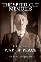 The Speedicut Memoirs: War or Peace - Christopher Joll - cover