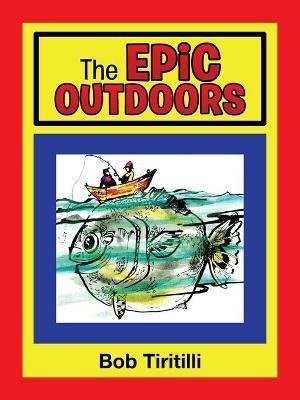 The Epic Outdoors - Bob Tiritilli - cover