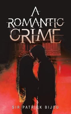 A Romantic Crime - Patrick Bijou - cover