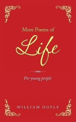 More Poems of Life: For Young People - William Doyle - cover