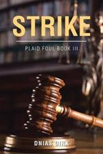 Strike: Plaid Foul Book Iii