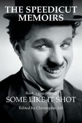 The Speedicut Memoirs: Some Like It Shot - Christopher Joll - cover