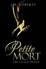 La Petite Mort: The Little Death