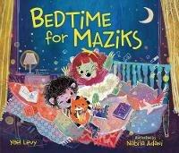 Bedtime for Maziks - Yael Levy - cover