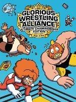 Glorious Wrestling Alliance: Ultimate Championship Edition