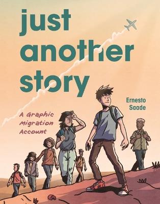 Just Another Story: A Graphic Migration Account - Ernesto Saade - cover