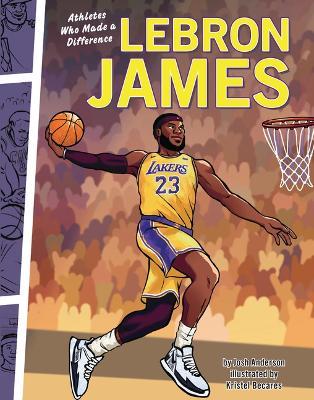 LeBron James: Athletes Who Made a Difference - Josh Anderson - cover