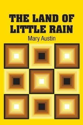 The Land of Little Rain - Mary Austin - cover