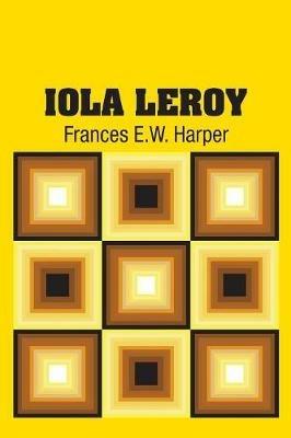 Iola Leroy - Frances E W Harper - cover