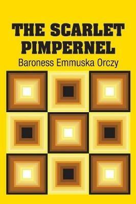 The Scarlet Pimpernel - Baroness Emmuska Orczy - cover