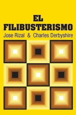 El Filibusterismo - Jose Rizal,Charles Derbyshire - cover