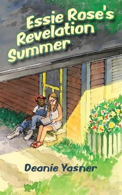 Essie Rose's Revelation Summer - Deanie Yasner - cover