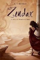 Zendar: A Tale of Wind and Sand - K T Munson - cover