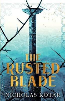 The Rusted Blade - Nicholas Kotar - cover