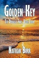 Golden Key - The Douglas Files: Book Eight