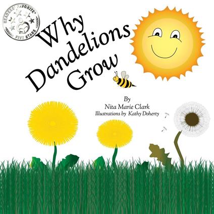 Why Dandelions Grow - Nita Marie Clark,Kathy N Doherty - ebook