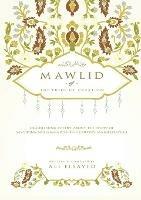 Mawlid of the Pride of Creation: English Sung Poetry about the Story of Sayyidna Muhammad's (PBUH) Earthly Manifestation