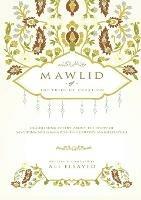 Mawlid of the Pride of Creation: English Sung Poetry about the Story of Sayyidna Muhammad's (PBUH) Earthly Manifestation - Ali Elsayed - cover