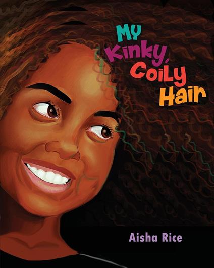 My Kinky, Coily Hair - Aisha Rice - ebook