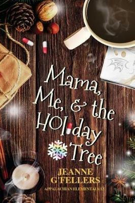 Mama, Me, and the Holiday Tree - Jeanne Gfellers - cover