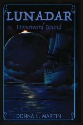 Lunadar: Homeward Bound - Donna L Martin - cover