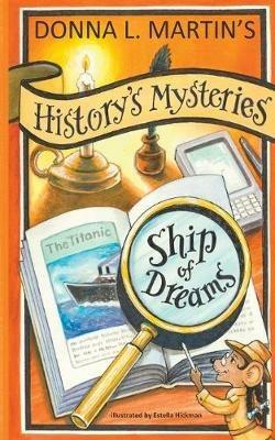 History's Mysteries: Ship of Dreams - Donna L. Martin - cover