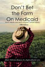 Don't Bet the Farm on Medicaid