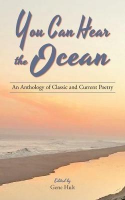 You Can Hear the Ocean: An Anthology of Classic and Current Poetry - William Butler Yeats,Emily Dickinson - cover