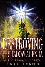 Destroying the Shadow Agenda: A Christian Manifesto