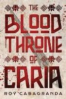 The Blood Throne of Caria