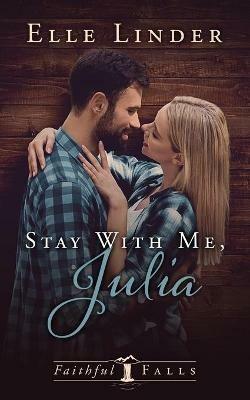 Stay With Me, Julia - Elle Linder - cover