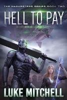 Hell to Pay: A Post-Apocalyptic Alien Invasion Adventure