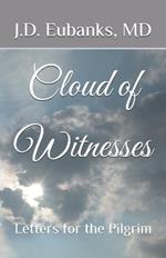 Cloud of Witnesses: Letters for the Pilgrim