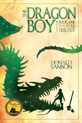 The Dragon Boy: Book One of the Star Trilogy - Donald Samson - cover