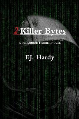 2 Killer Bytes - Fj Hardy - cover