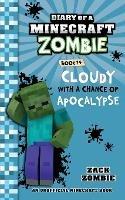 Diary of a Minecraft Zombie Book 14: Cloudy with a Chance of Apocalypse - Zack Zombie - cover