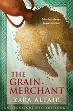 The Grain Merchant: An Argolicus Mystery