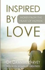 Inspired by Love: Words From The Heart of Women