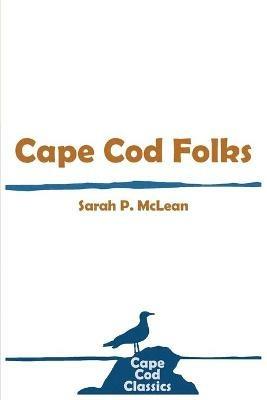 Cape Cod Folks - Sarah Pratt McLean - cover
