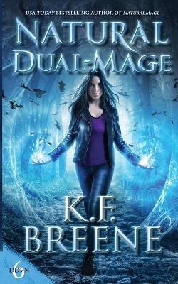 Natural Dual-Mage - K F Breene - cover