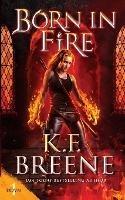 Born in Fire - K F Breene - cover